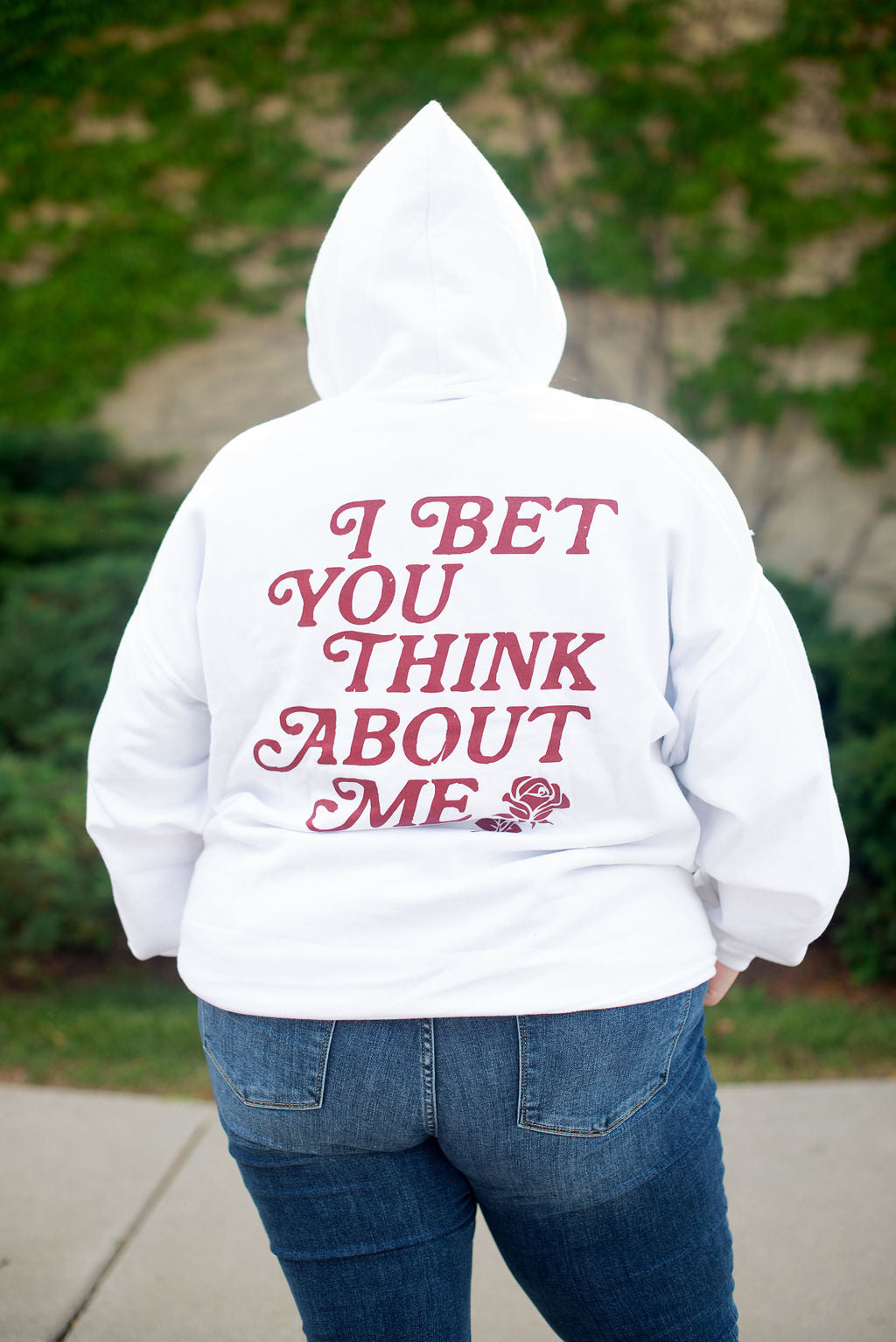 I Bet You Think About Me Hoodie