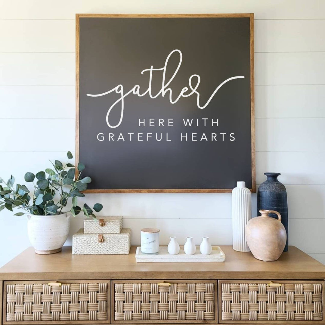 Gather Here With Grateful Hearts Wood Sign